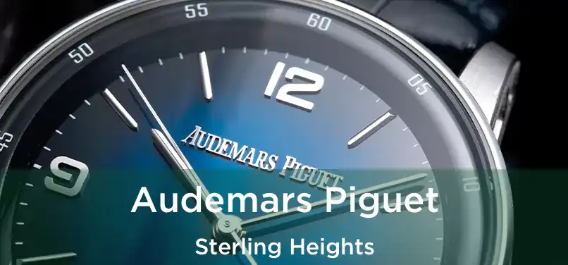 Audemars Piguet Sterling Heights