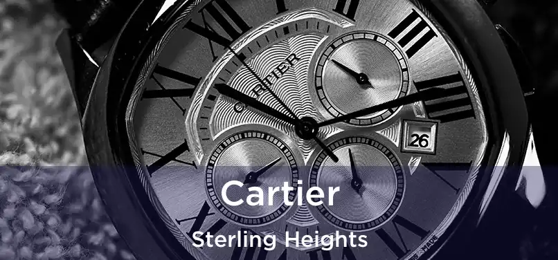 Cartier Sterling Heights