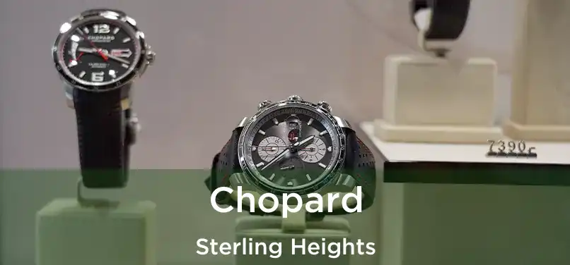 Chopard Sterling Heights