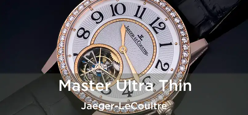 Master Ultra Thin Jaeger-LeCoultre