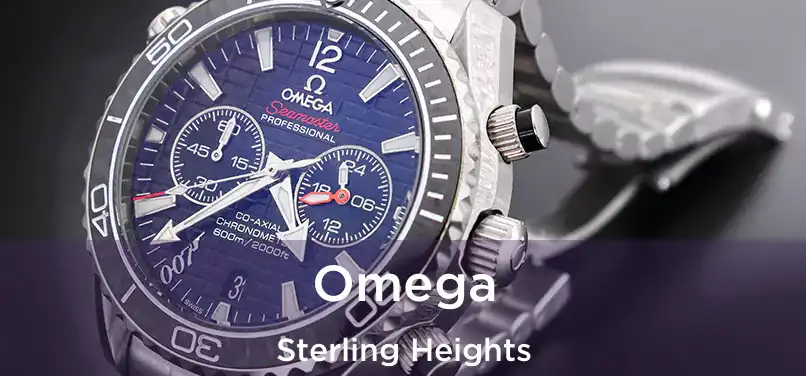 Omega Sterling Heights