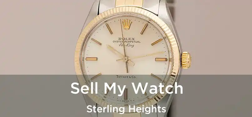 Sell My Watch Sterling Heights