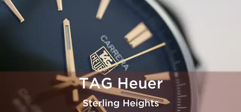 TAG Heuer Sterling Heights